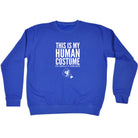 This Is My Human Costume Mermaid - Funny Sweatshirt
