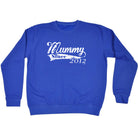 Mummy Since 2012 - Funny Sweatshirt