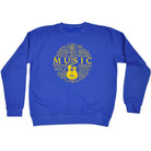 Music Meaning Music - Funny Sweatshirt