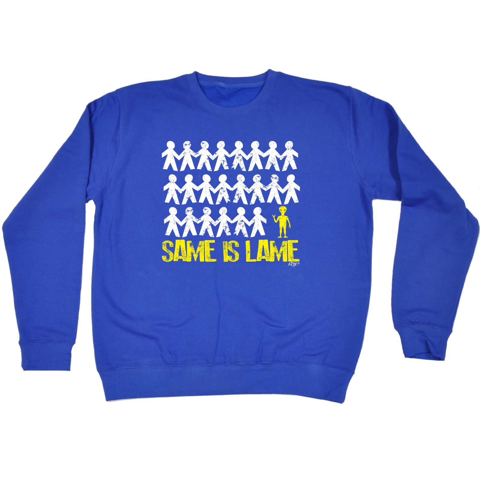 Same Is Lame Alien - Funny Sweatshirt