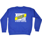 Taylor V2 Surname Thing - Funny Sweatshirt