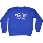 Damn Make 80 Look Good Age Birthday - Funny Sweatshirt