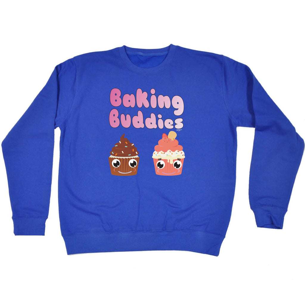 Baking Buddies Cup Cakes - Funny Sweatshirt