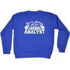 Youre Looking At An Awesome Analyst - Funny Sweatshirt