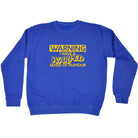 Warning Have A Warped Sense Of Humour - Funny Sweatshirt