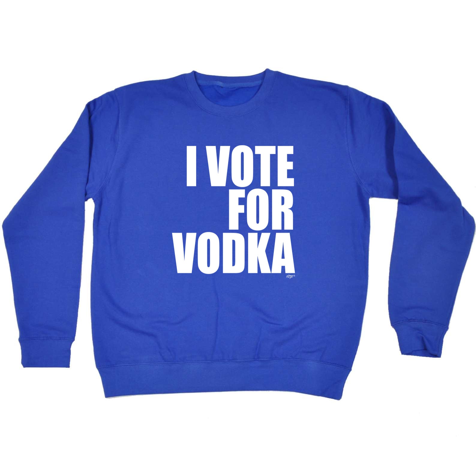 Vote For Vodka - Funny Sweatshirt