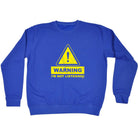 Warning Im Not Listening - Funny Sweatshirt