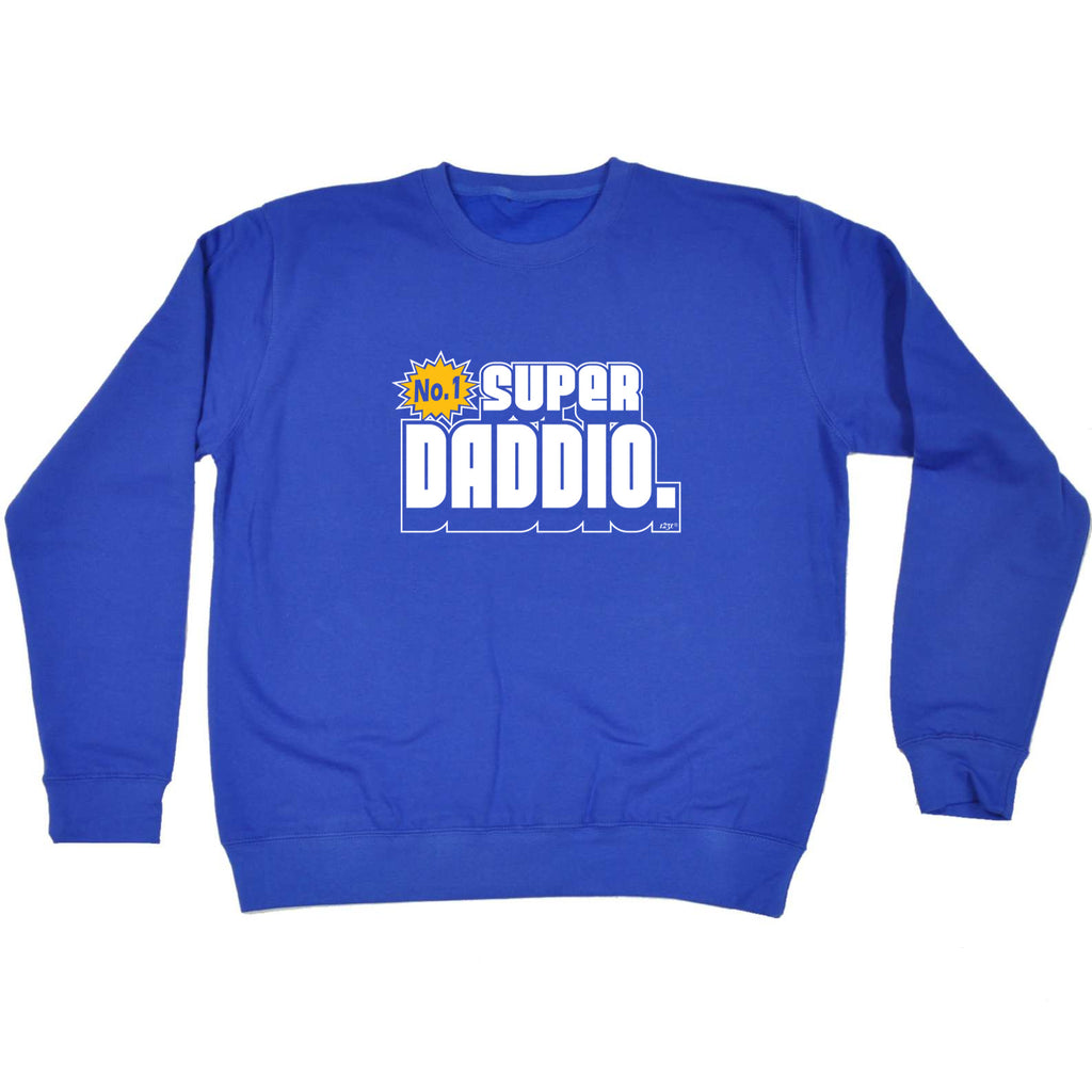 Super Daddio - Funny Sweatshirt