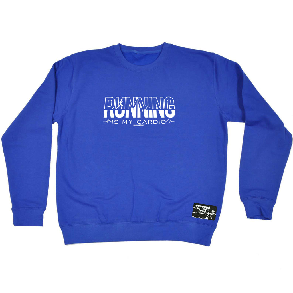 Pb Running Is My Cardio - Funny Sweatshirt