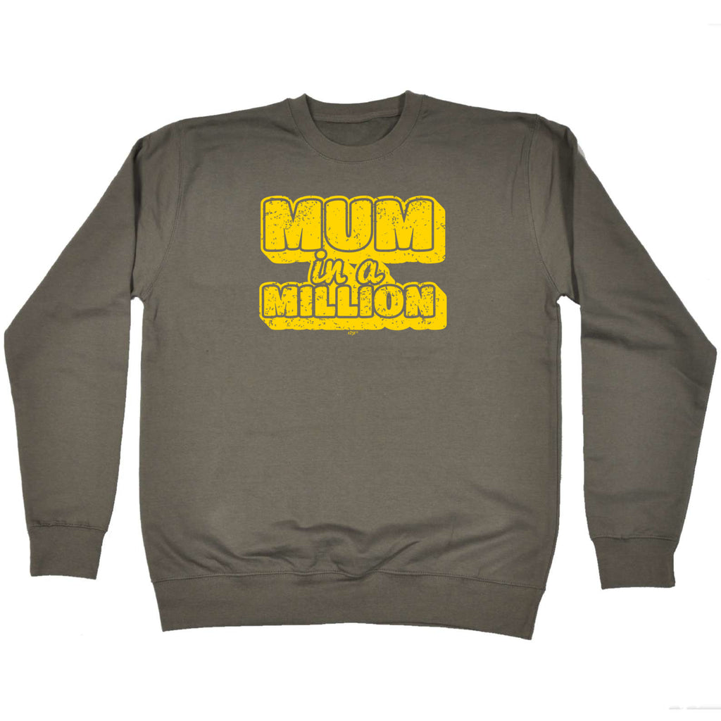 Mum In A Million - Funny Sweatshirt