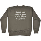 Didnt Write To Santa So All Got Was This Tshirt - Funny Sweatshirt