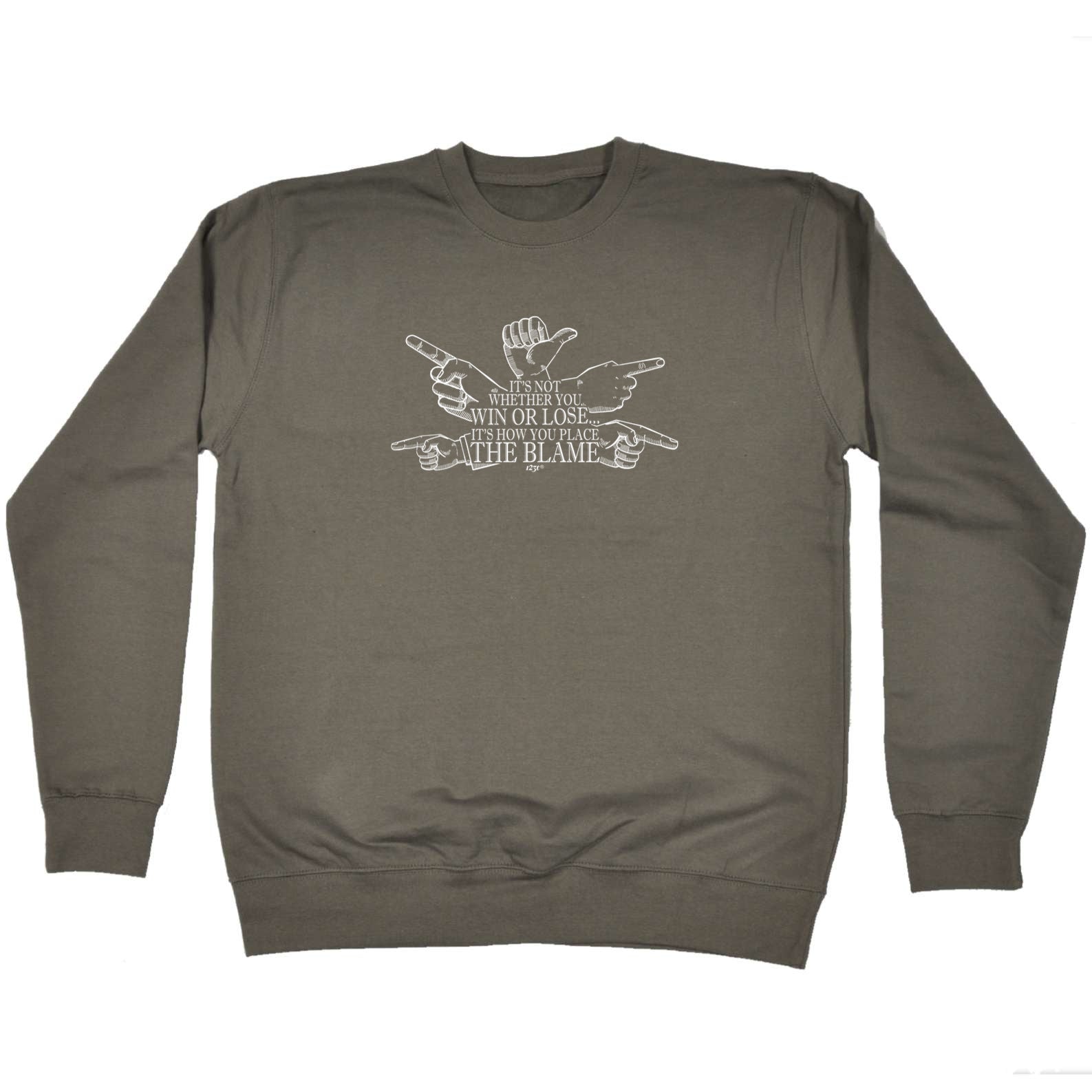 Its Not Whether You Win Or Lose Hands Design - Funny Sweatshirt