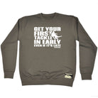 Uau Get Your First Tackle In Early - Funny Sweatshirt