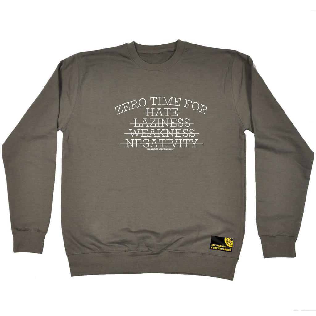 Swps Zero Time For Hate Laziness - Funny Sweatshirt