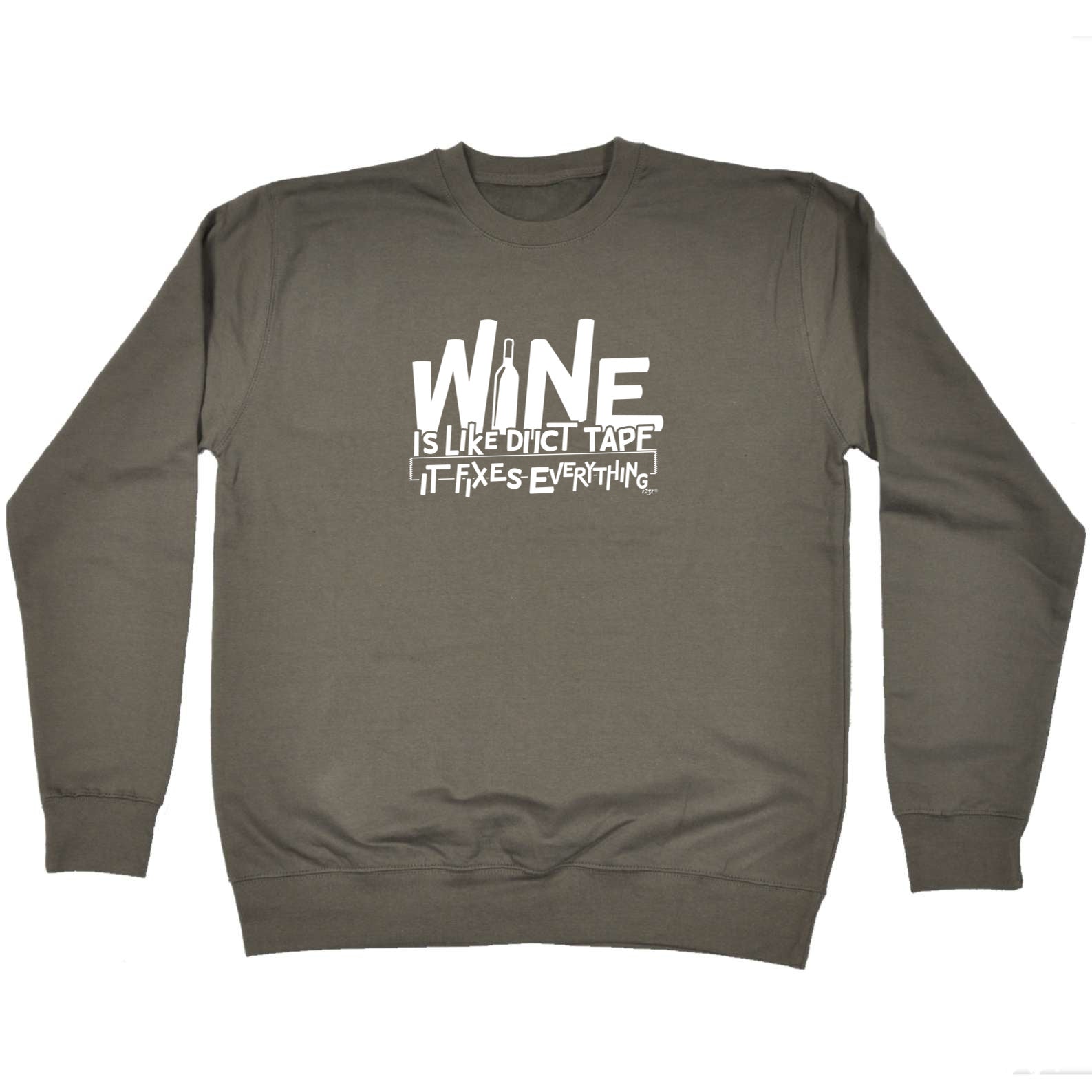 Wine Is Like Duct Tape - Funny Sweatshirt
