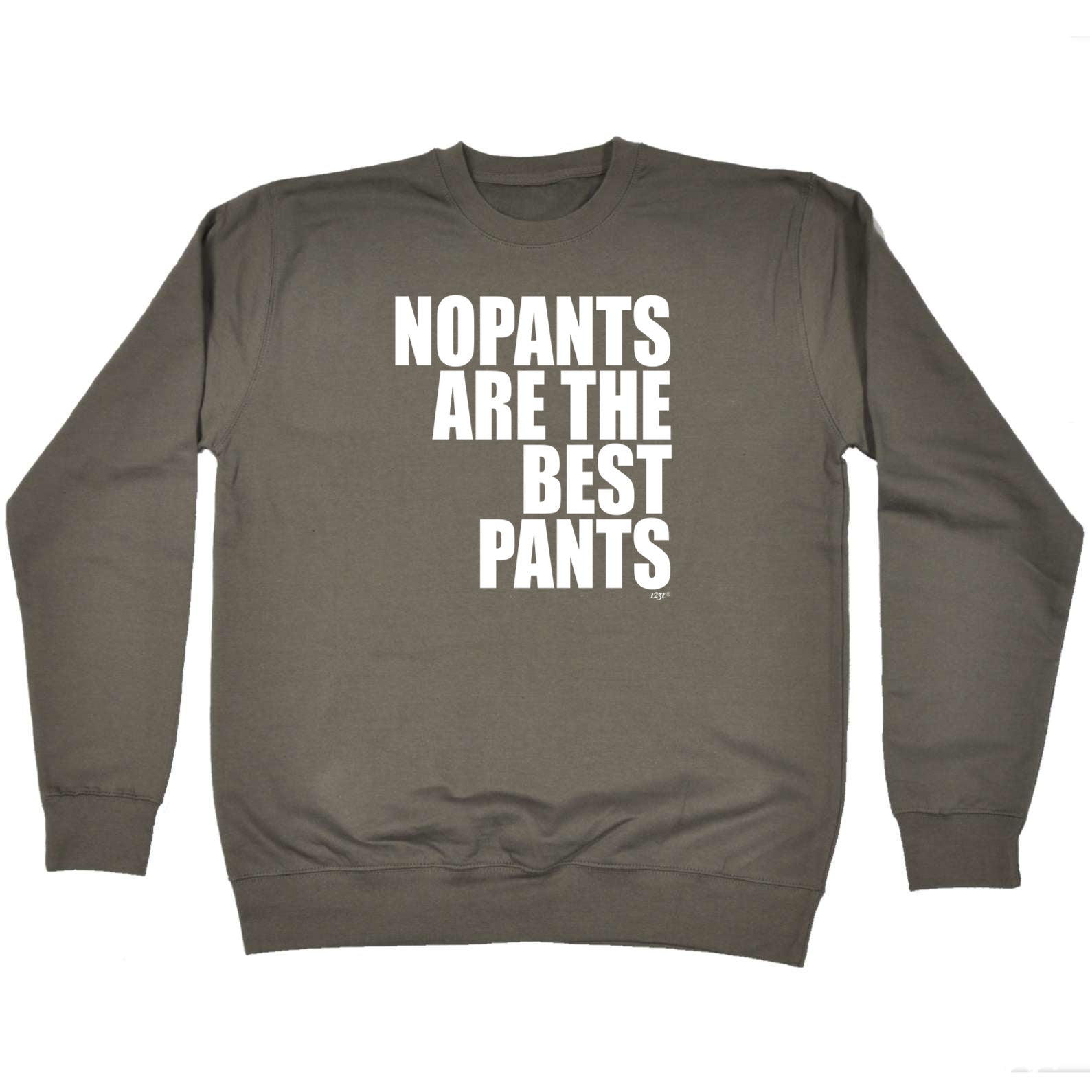 No Pants Are The Best Pants - Funny Sweatshirt