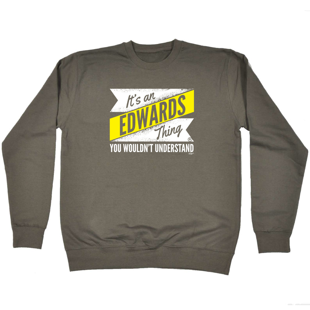 Its An Edwards V2 Surname Thing - Funny Sweatshirt