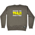 Pb Born To Train - Funny Sweatshirt