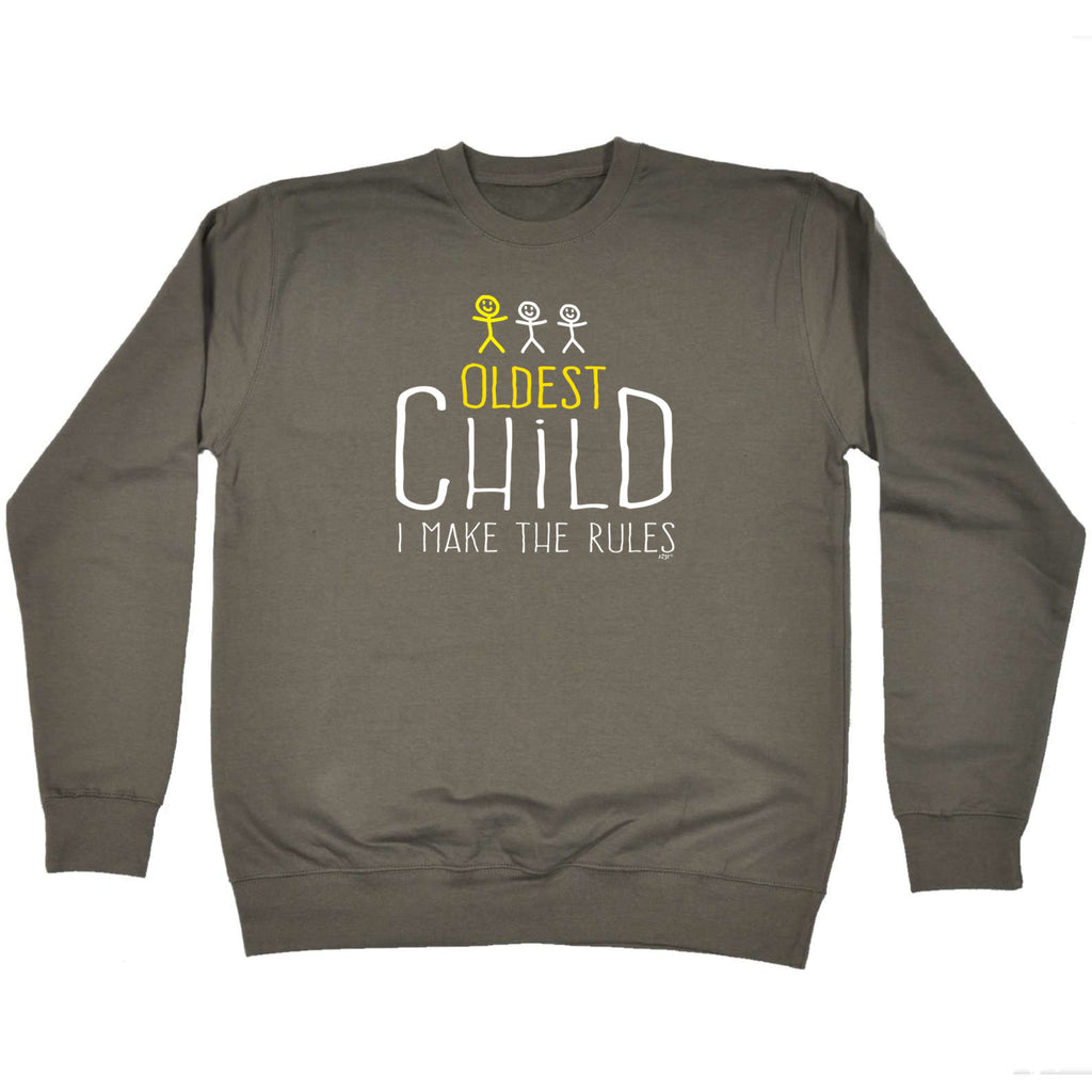 Oldest Child 3 Make The Rules - Funny Sweatshirt