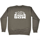 Youre Looking At An Awesome Son - Funny Sweatshirt