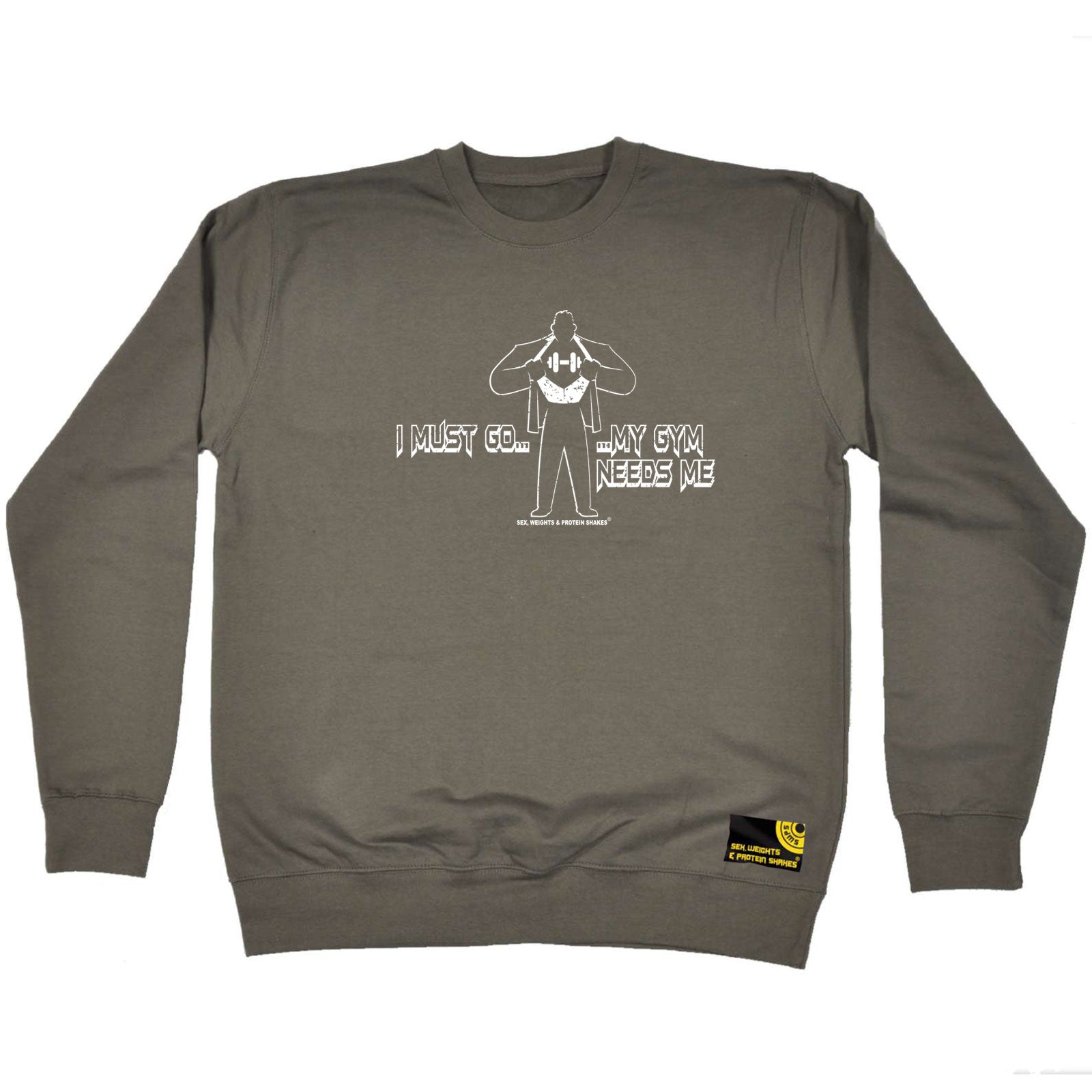 Swps I Must Go My Gym - Funny Sweatshirt