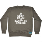 Ob Keep Calm And Carry On Sailing - Funny Sweatshirt