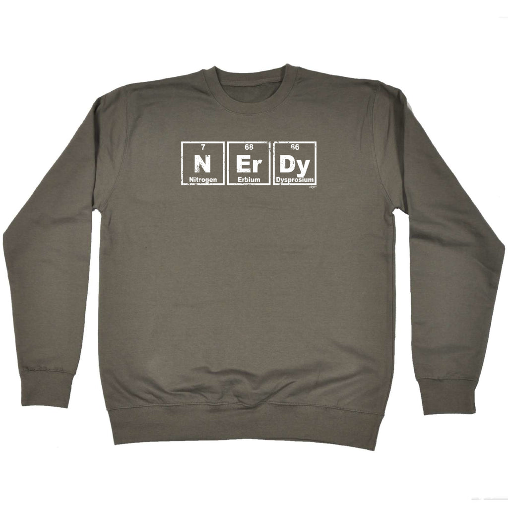 Nerdy Periodic - Funny Sweatshirt
