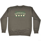 Gardeners Dont Grow Old - Funny Sweatshirt