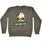 Fractured Mind - Funny Sweatshirt