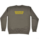 The Human Body Has 7 Trillion Nerves - Funny Sweatshirt