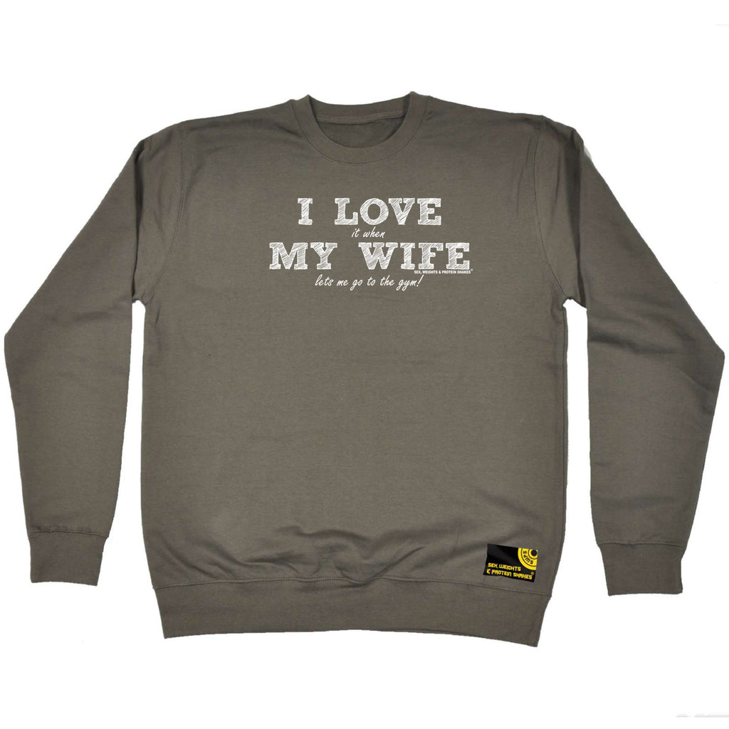 Swps I Love It When My Wife Lets Me Go To The Gym - Funny Sweatshirt