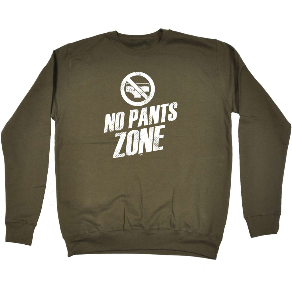 No Pants Zone - Funny Sweatshirt