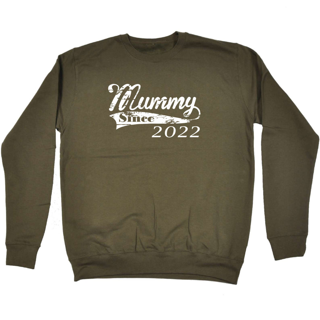 Mummy Since 2022 - Funny Sweatshirt