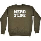 Nerd Four Life - Funny Sweatshirt