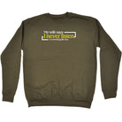 My Wife Says Never Listen Or Something - Funny Sweatshirt