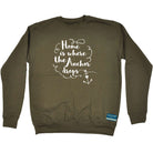Ob Home Where Anchor Drops - Funny Sweatshirt