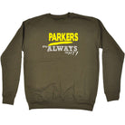 Parkers Always Right - Funny Sweatshirt