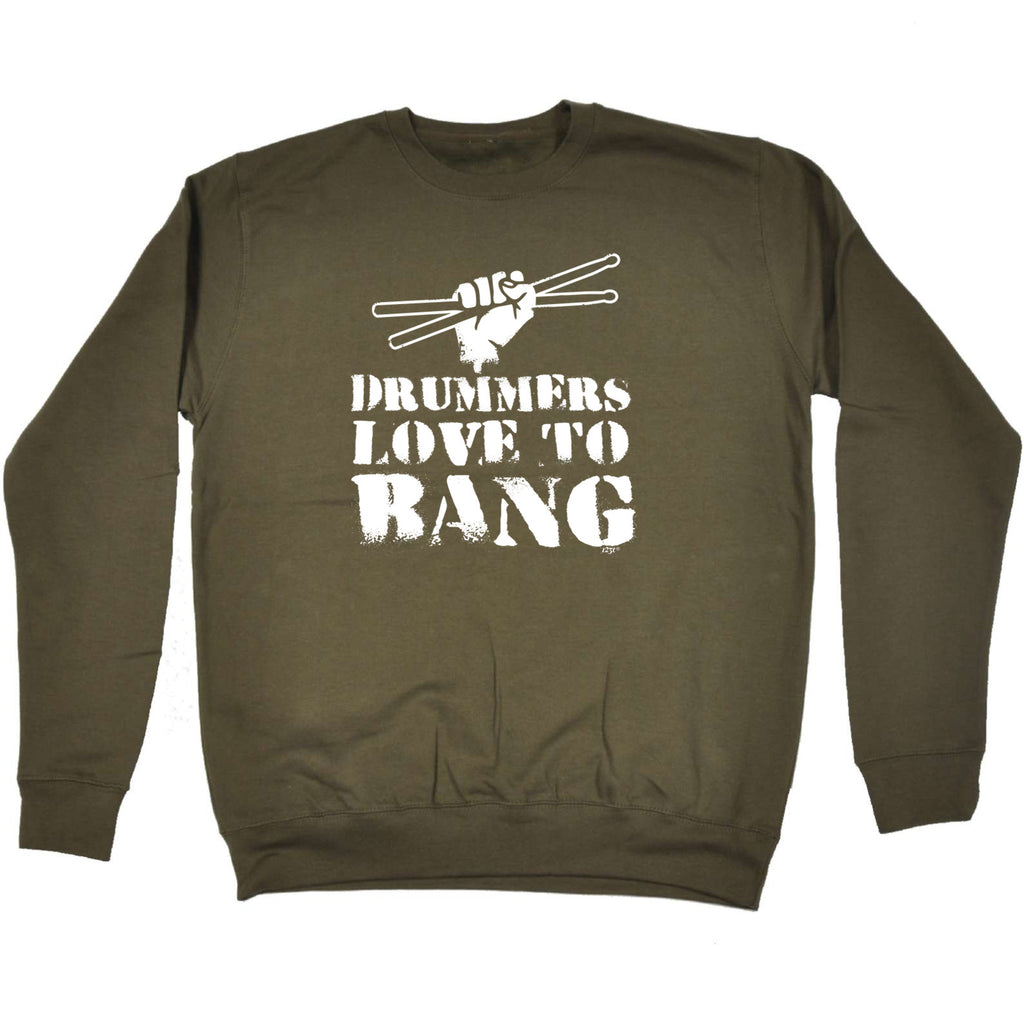 Drummers Love To Bang Music Drum - Funny Sweatshirt