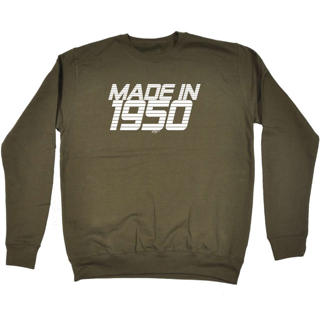 Made In 1950 - Funny Sweatshirt