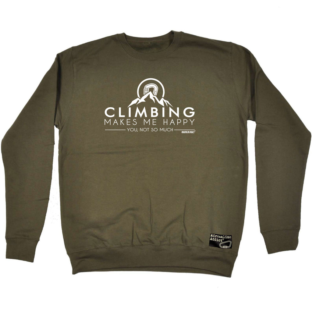 Aa Climbing Makes Me Happy - Funny Sweatshirt