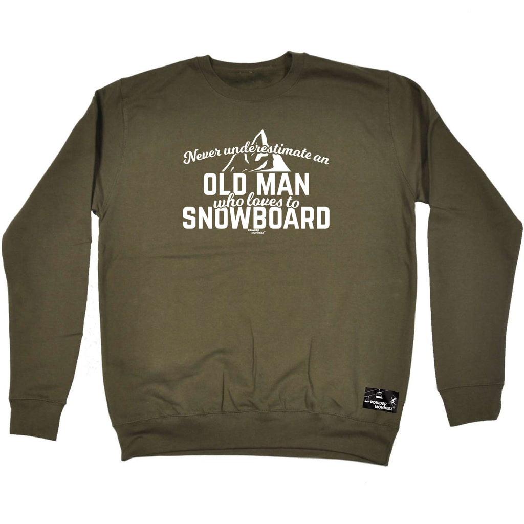 Pm Never Understimate Old Man Who Loves To Snowboard - Funny Sweatshirt