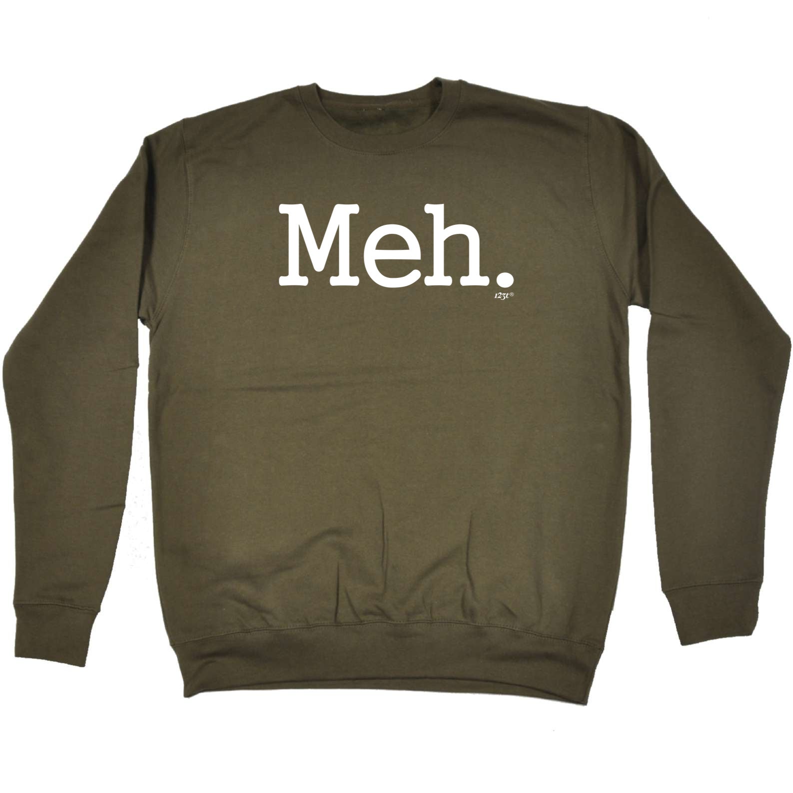 Meh - Funny Sweatshirt