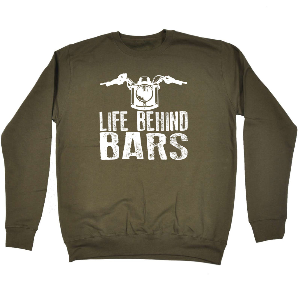 Life Behind Bars Moto - Funny Sweatshirt