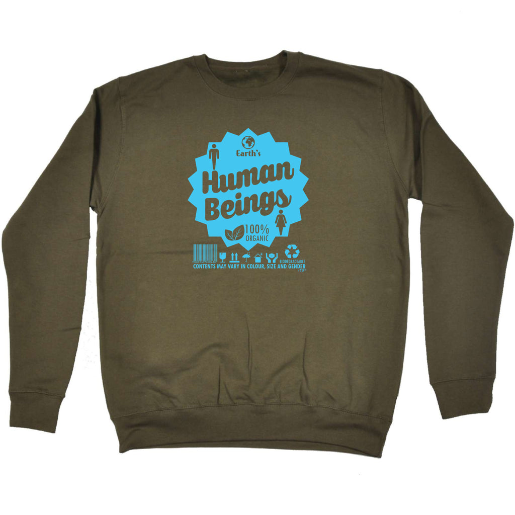 Earths Human Beings - Funny Sweatshirt