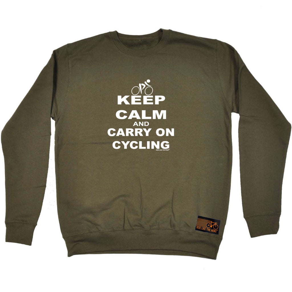 Rltw Keep Calm And Carry On Cycling - Funny Sweatshirt