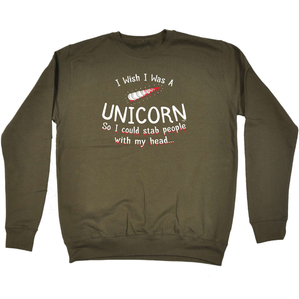 I Wish Was A Unicorn - Funny Sweatshirt