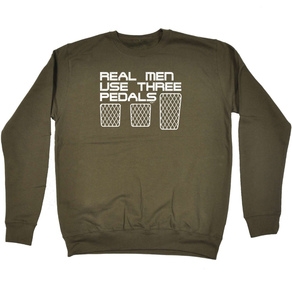 Real Men Use Three Pedals - Funny Sweatshirt