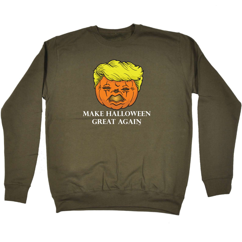 Make Halloween Great Again - Funny Sweatshirt