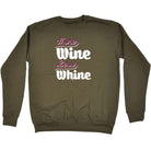 More Wine Less Whine - Funny Sweatshirt