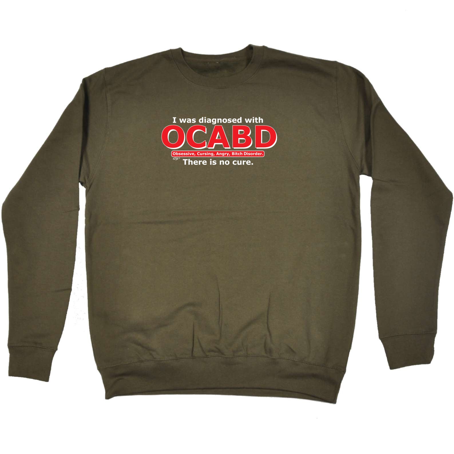 Was Diagnosed With Ocabd - Funny Sweatshirt